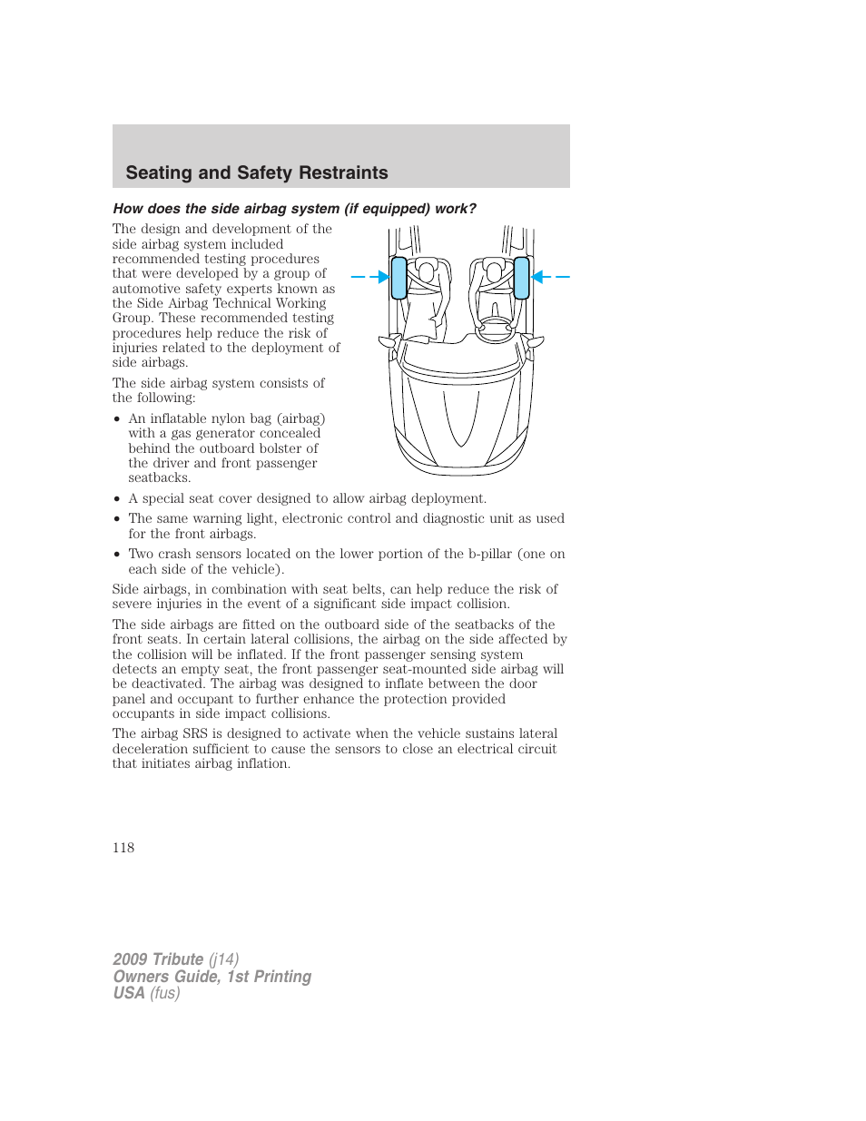 How does the side airbag system (if equipped) work, Seating and safety restraints | Mazda 2009 Tribute User Manual | Page 118 / 304