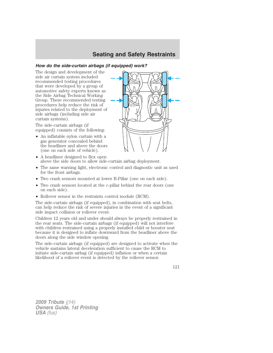 How do the side-curtain airbags (if equipped) work, Seating and safety restraints | Mazda 2009 Tribute User Manual | Page 121 / 304
