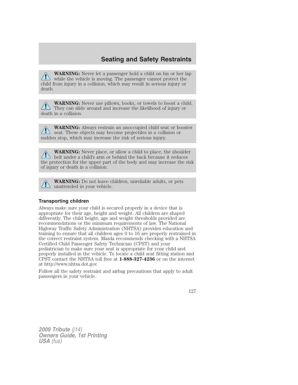 Transporting children, Seating and safety restraints | Mazda 2009 Tribute User Manual | Page 127 / 304
