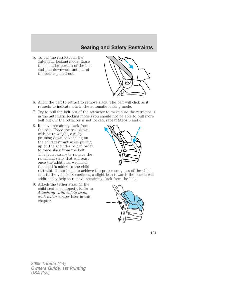 Seating and safety restraints | Mazda 2009 Tribute User Manual | Page 131 / 304