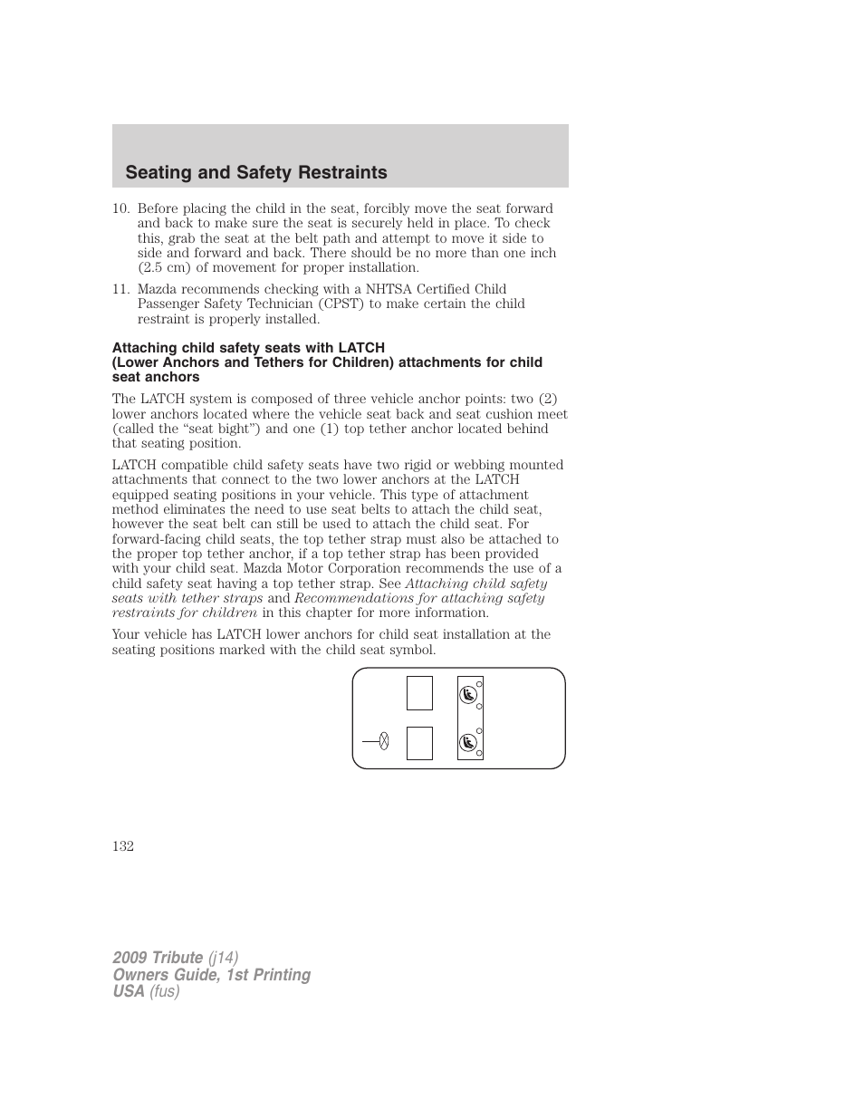 Seating and safety restraints | Mazda 2009 Tribute User Manual | Page 132 / 304