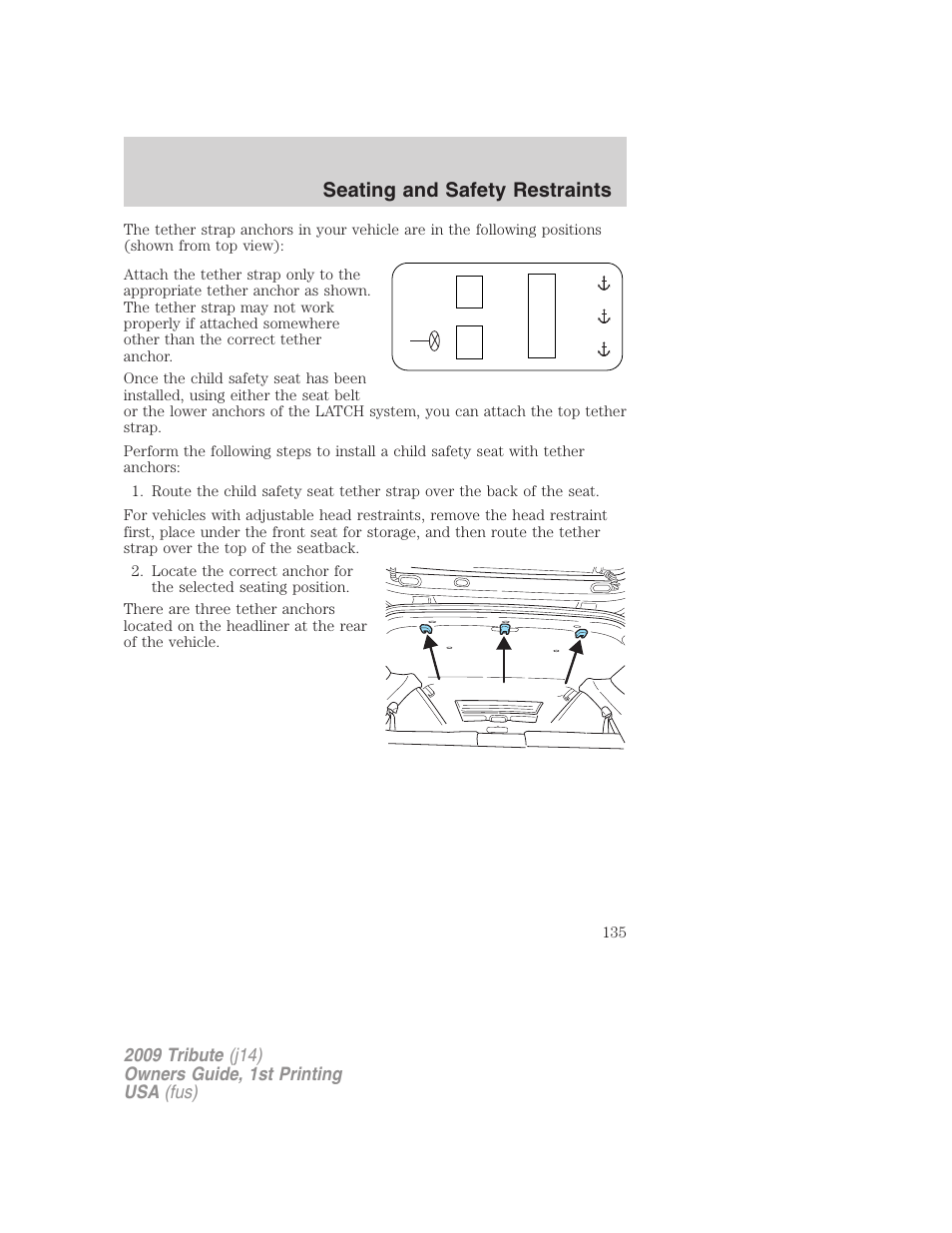 Seating and safety restraints | Mazda 2009 Tribute User Manual | Page 135 / 304