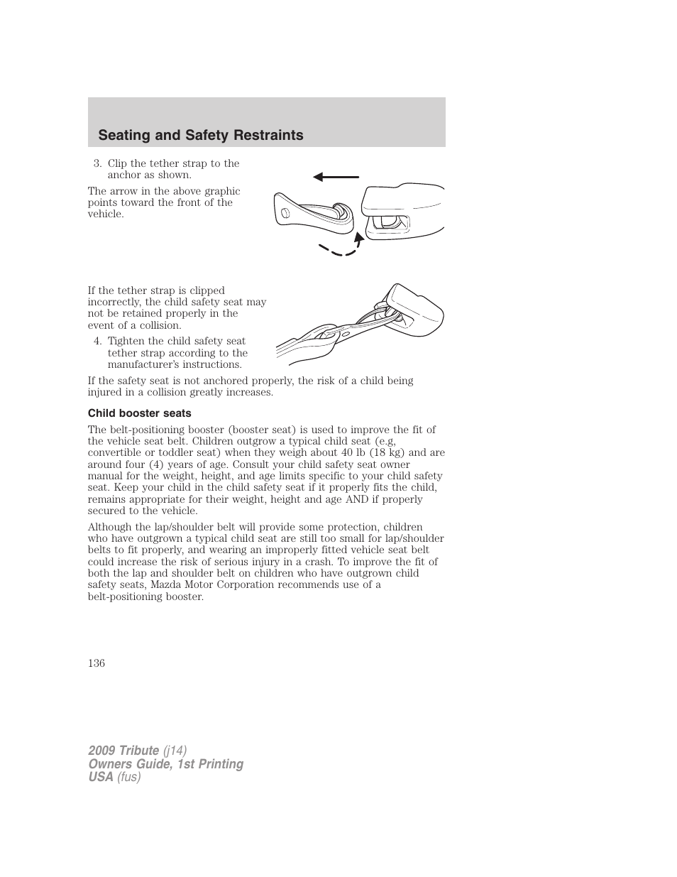 Child booster seats, Seating and safety restraints | Mazda 2009 Tribute User Manual | Page 136 / 304
