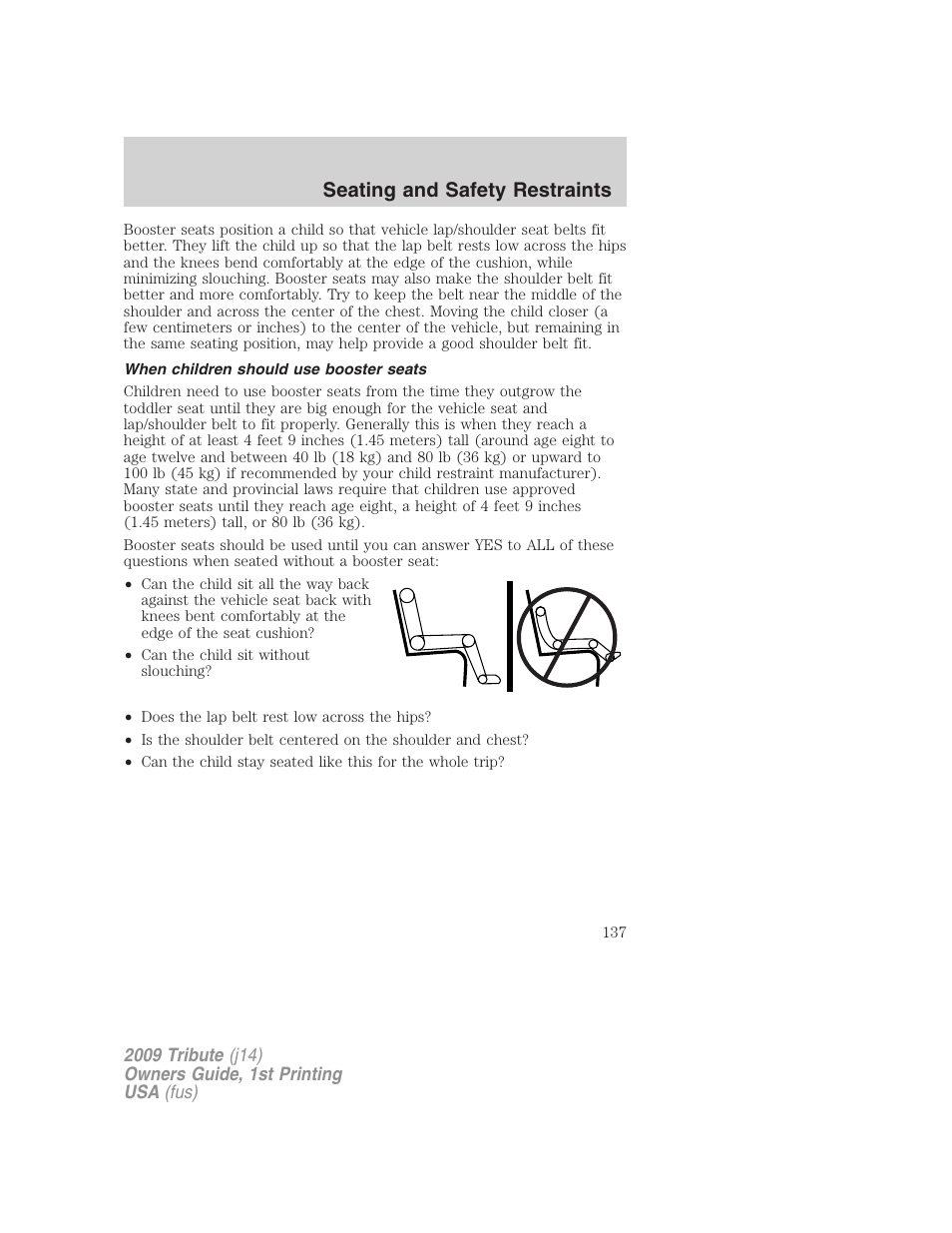 When children should use booster seats, Seating and safety restraints | Mazda 2009 Tribute User Manual | Page 137 / 304