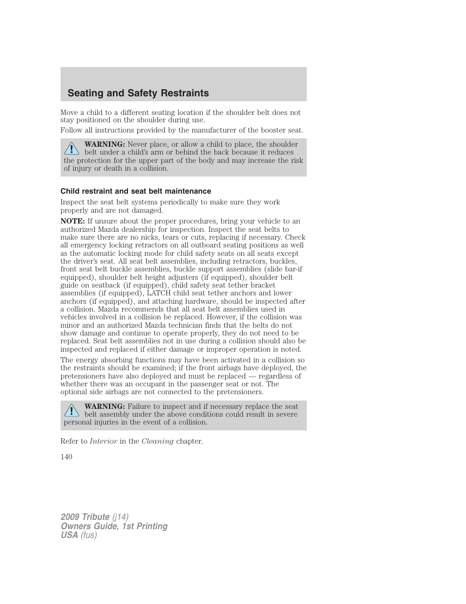Child restraint and seat belt maintenance, Seating and safety restraints | Mazda 2009 Tribute User Manual | Page 140 / 304