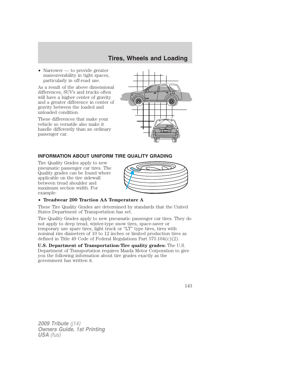 Information about uniform tire quality grading, Tire information, Tires, wheels and loading | Mazda 2009 Tribute User Manual | Page 143 / 304