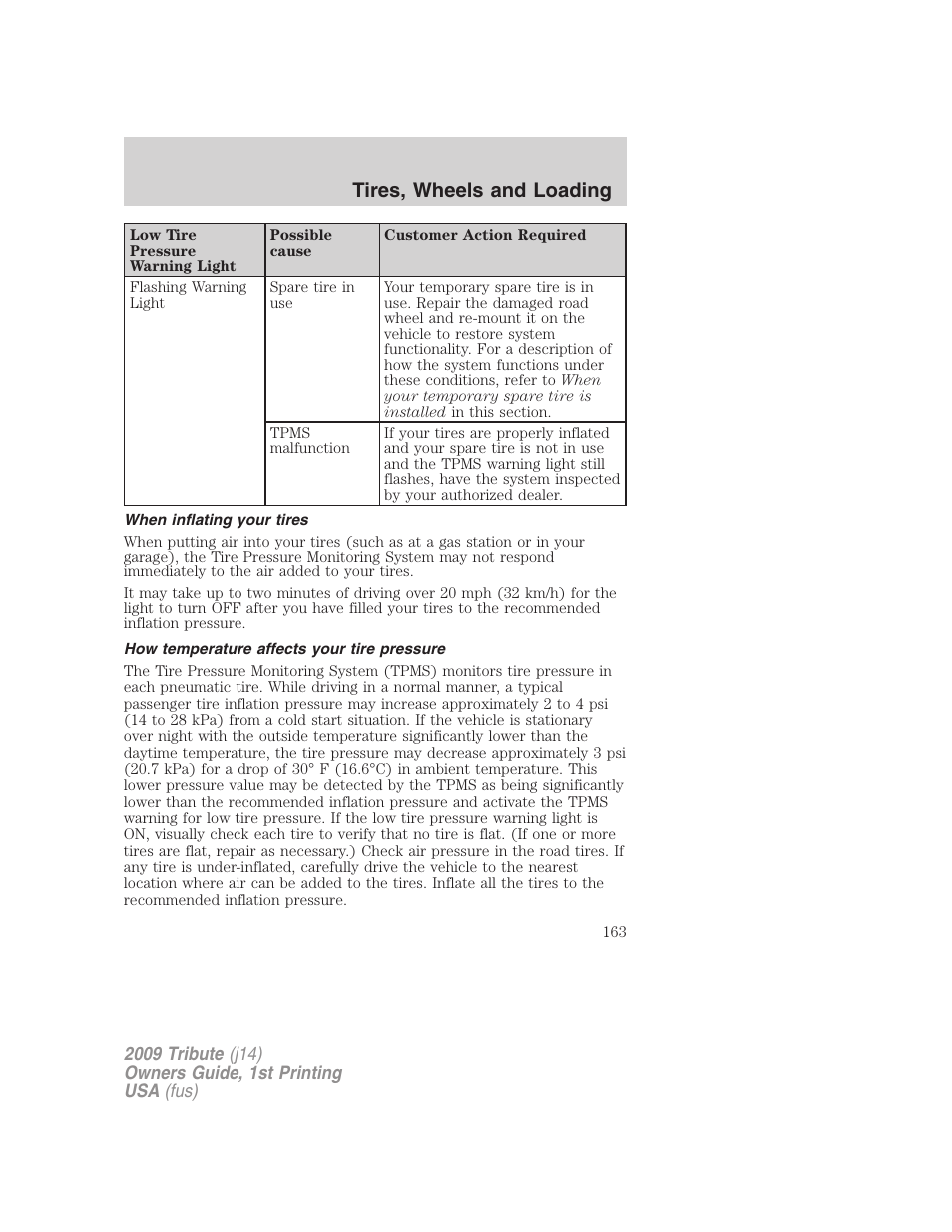 When inflating your tires, How temperature affects your tire pressure, Tires, wheels and loading | Mazda 2009 Tribute User Manual | Page 163 / 304