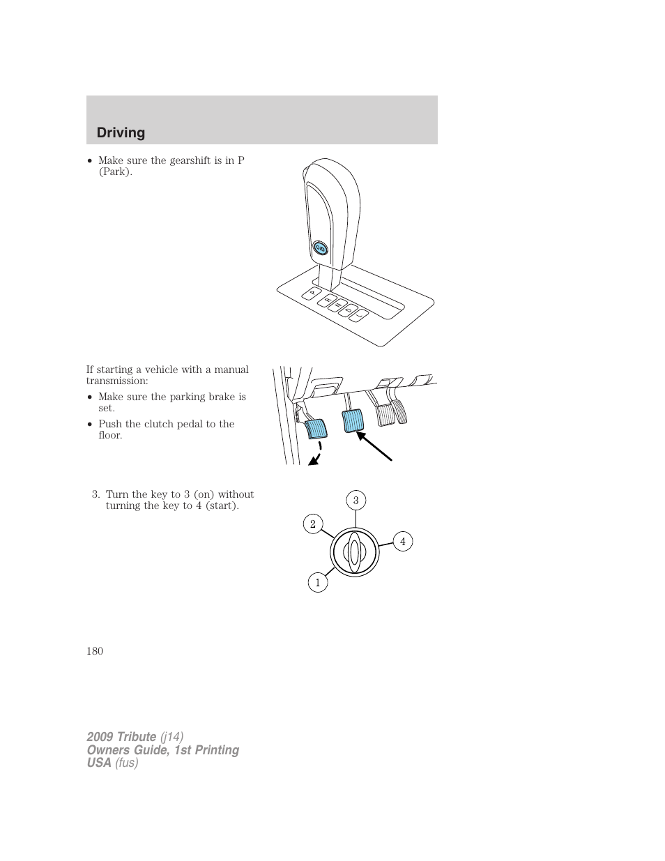 Driving | Mazda 2009 Tribute User Manual | Page 180 / 304