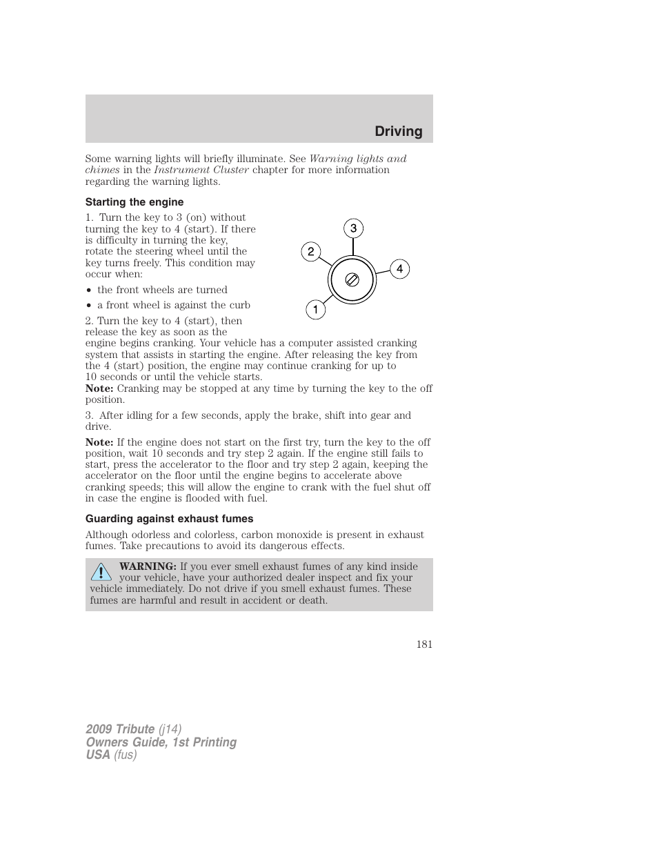 Starting the engine, Guarding against exhaust fumes, Driving | Mazda 2009 Tribute User Manual | Page 181 / 304