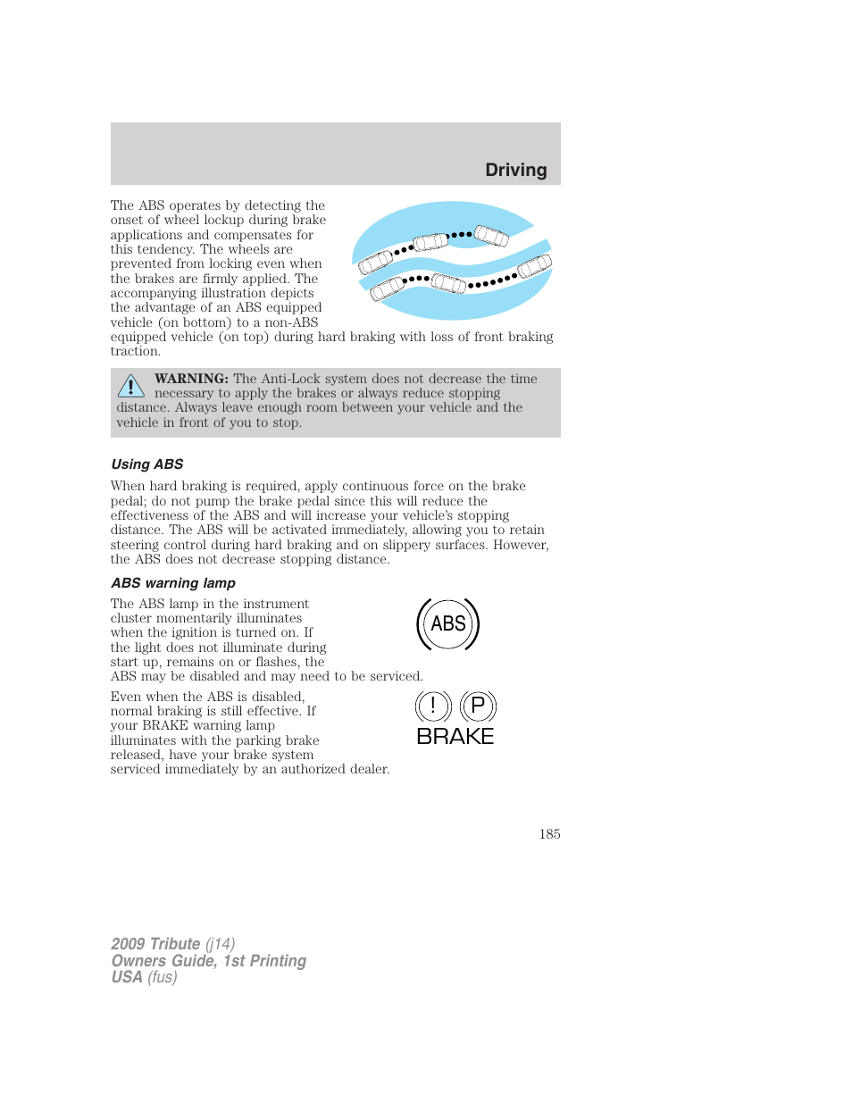 Using abs, Abs warning lamp, Abs p ! brake | Mazda 2009 Tribute User Manual | Page 185 / 304