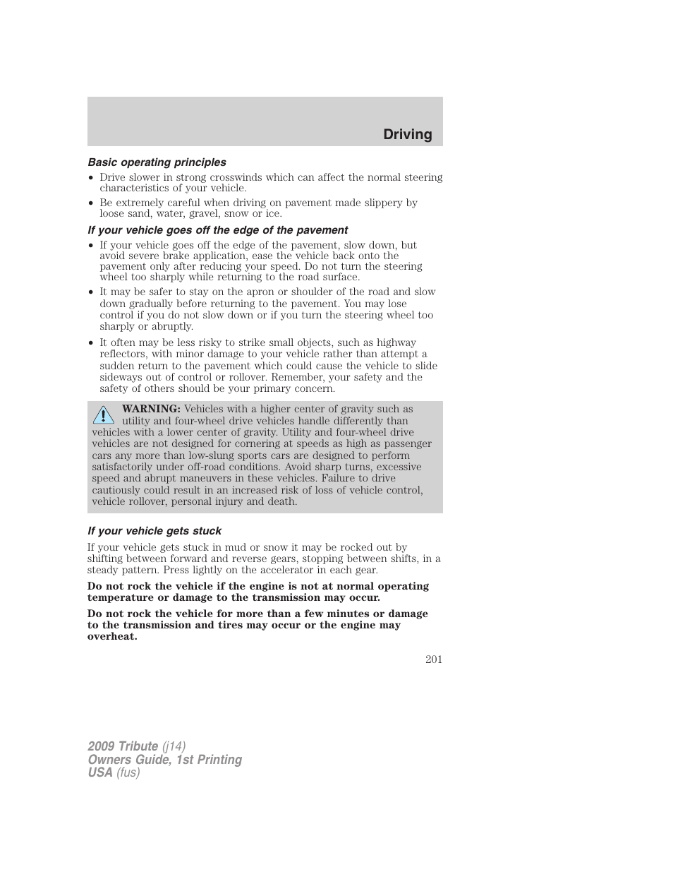Basic operating principles, If your vehicle goes off the edge of the pavement, If your vehicle gets stuck | Driving | Mazda 2009 Tribute User Manual | Page 201 / 304