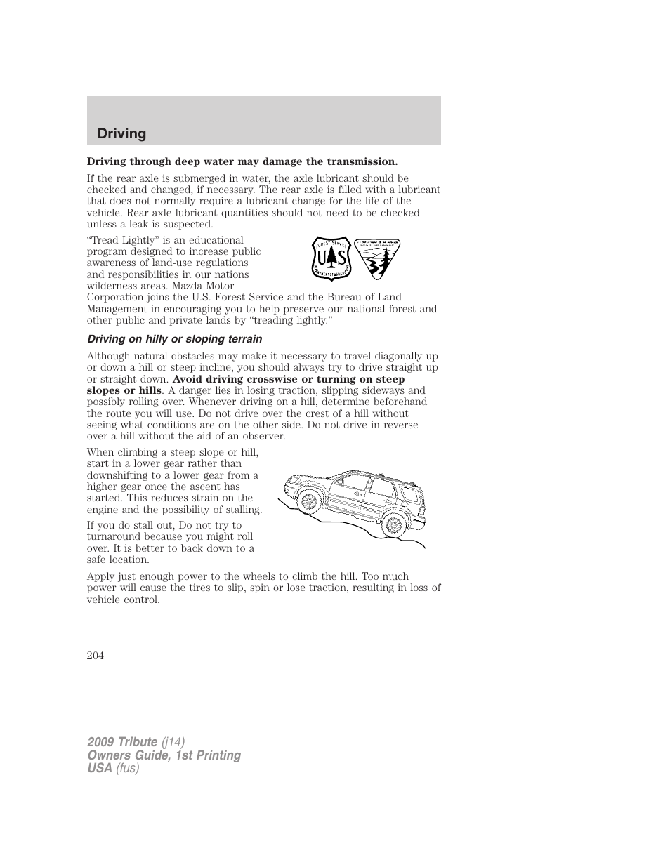 Driving on hilly or sloping terrain, Driving | Mazda 2009 Tribute User Manual | Page 204 / 304