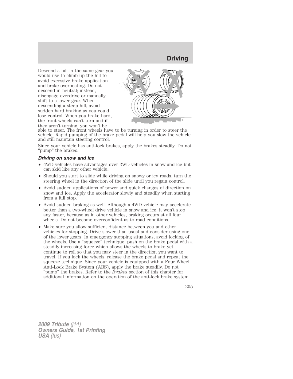 Driving on snow and ice, Driving | Mazda 2009 Tribute User Manual | Page 205 / 304