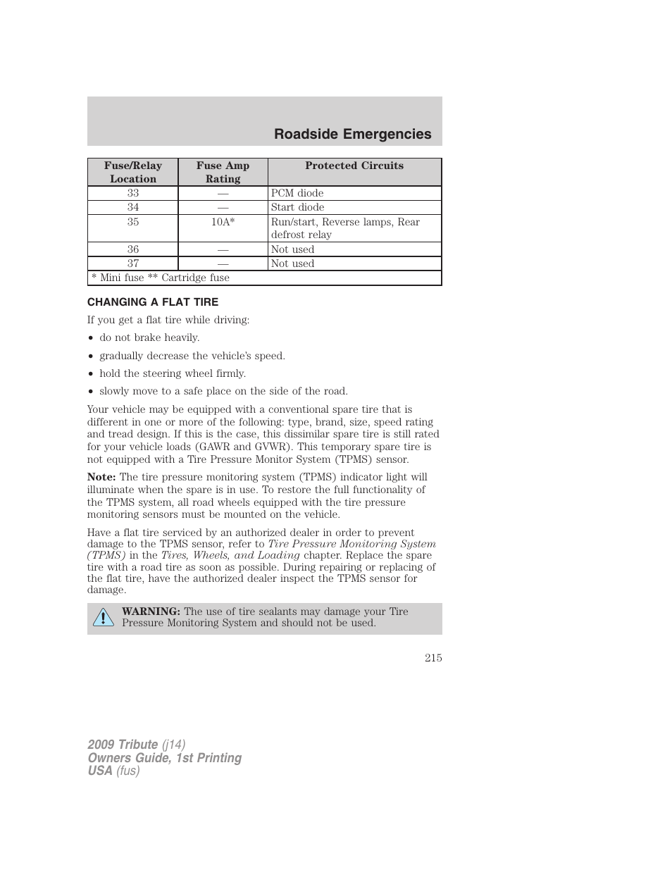 Changing a flat tire, Changing tires, Roadside emergencies | Mazda 2009 Tribute User Manual | Page 215 / 304