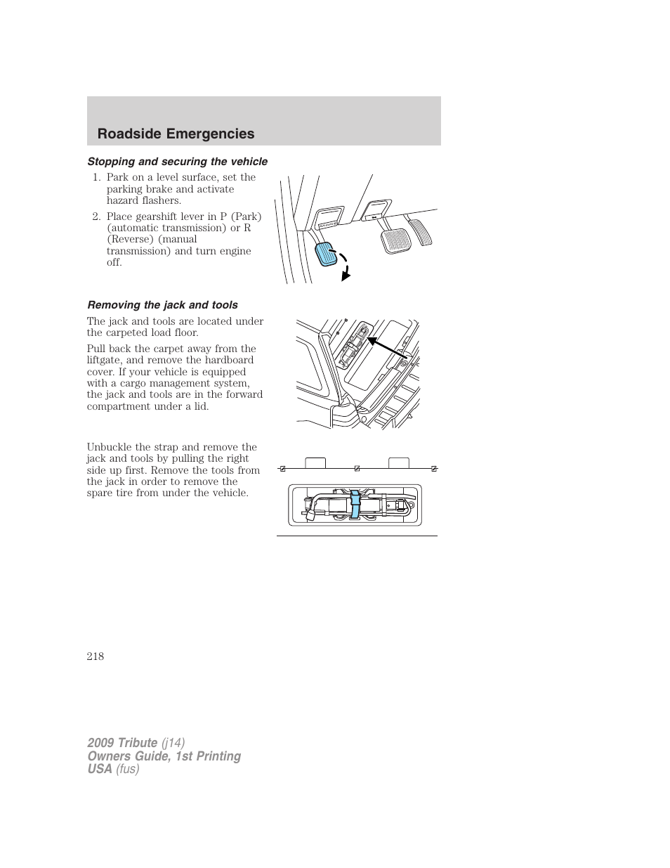 Stopping and securing the vehicle, Removing the jack and tools, Roadside emergencies | Mazda 2009 Tribute User Manual | Page 218 / 304