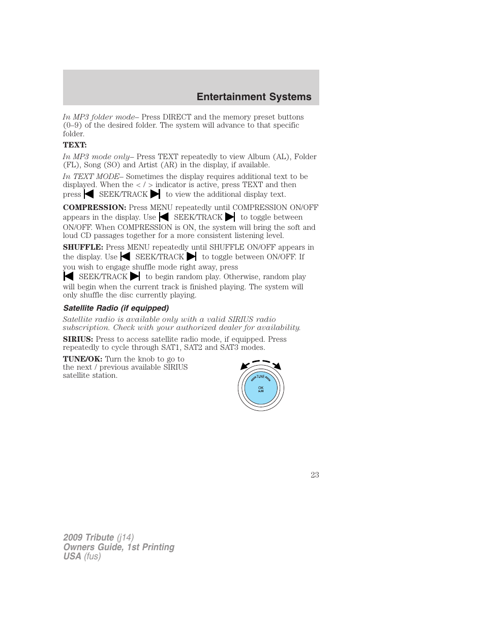 Satellite radio (if equipped), Entertainment systems | Mazda 2009 Tribute User Manual | Page 23 / 304