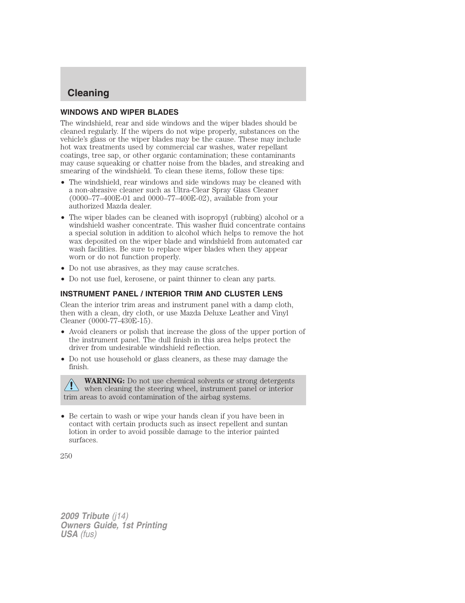 Windows and wiper blades, Instrument panel / interior trim and cluster lens, Cleaning | Mazda 2009 Tribute User Manual | Page 250 / 304