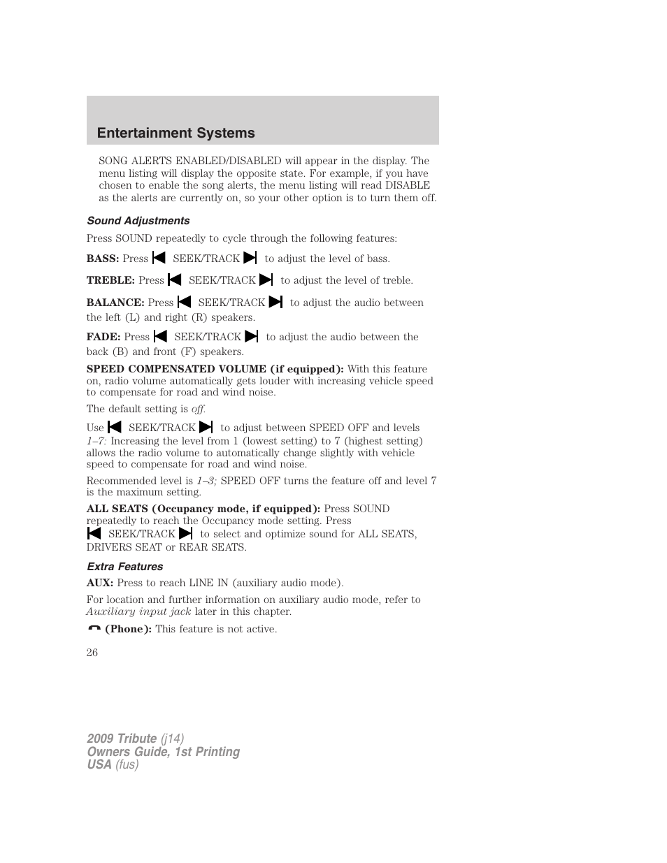 Sound adjustments, Extra features, Entertainment systems | Mazda 2009 Tribute User Manual | Page 26 / 304