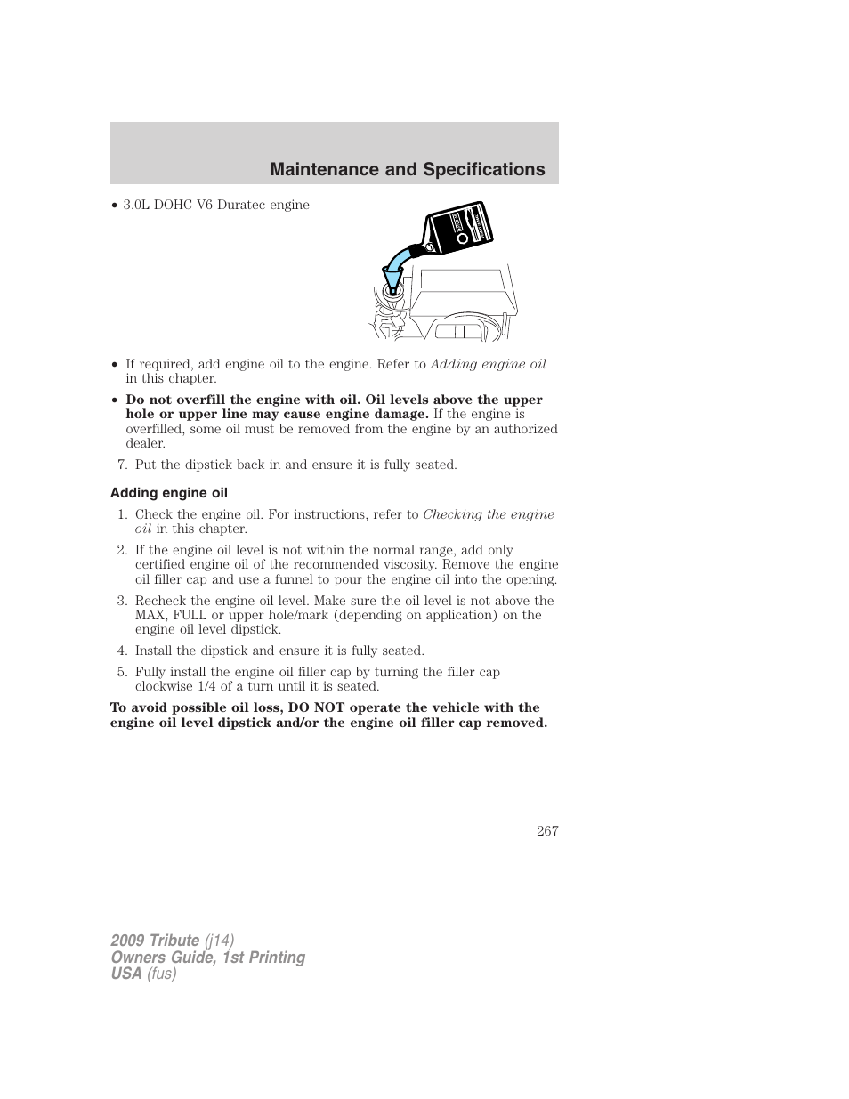 Adding engine oil, Maintenance and specifications | Mazda 2009 Tribute User Manual | Page 267 / 304