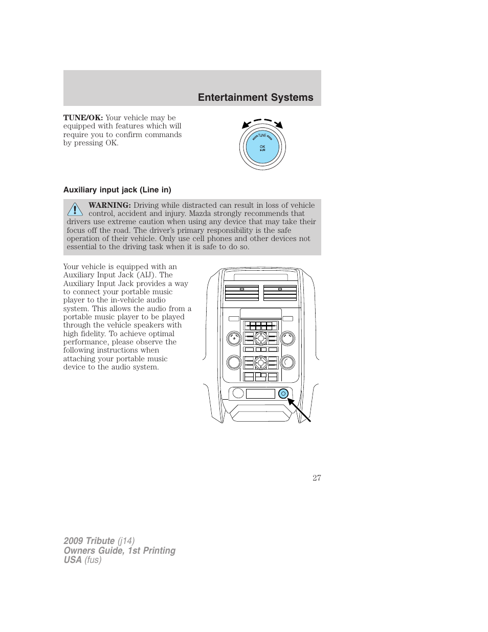 Auxiliary input jack (line in), Entertainment systems | Mazda 2009 Tribute User Manual | Page 27 / 304