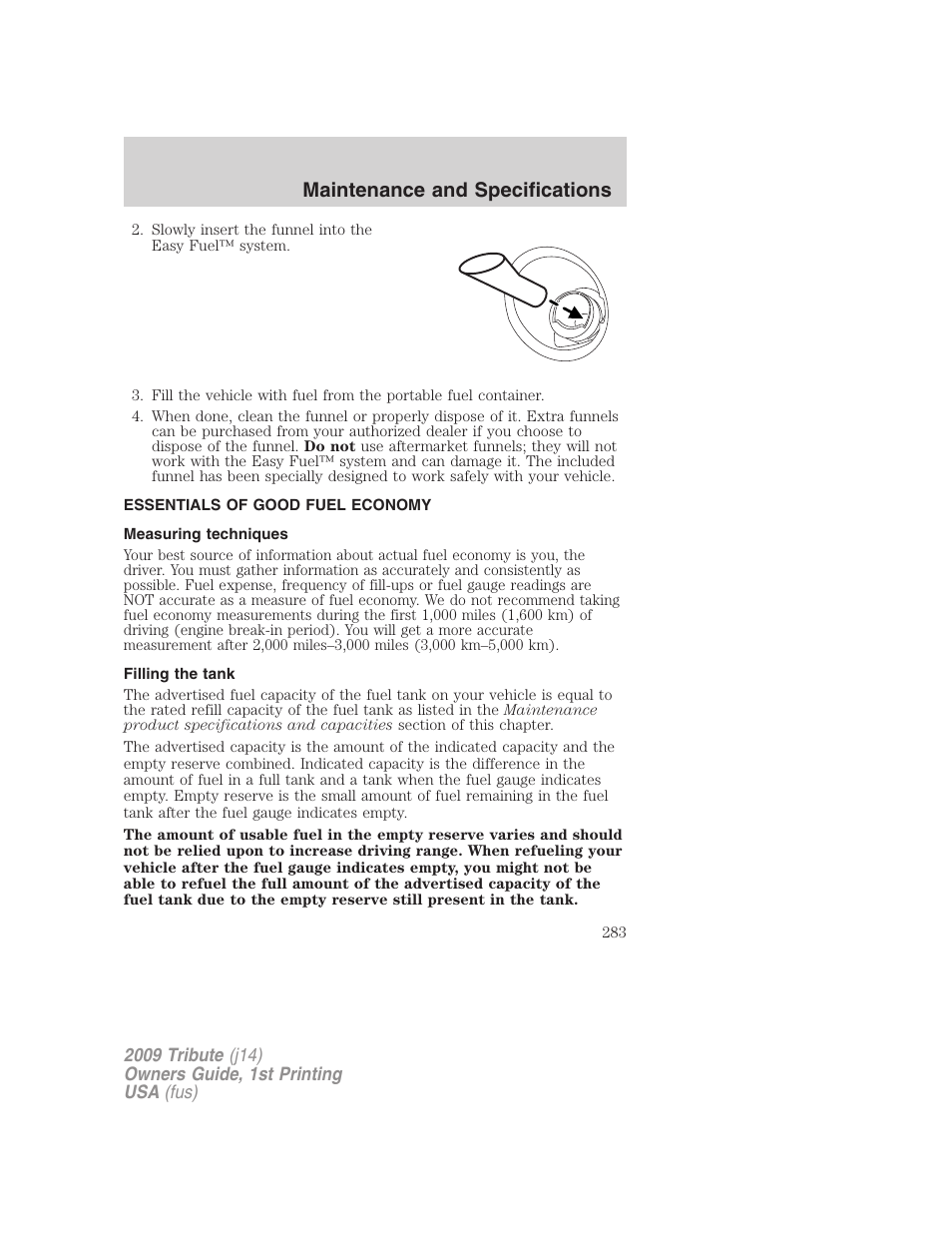 Essentials of good fuel economy, Measuring techniques, Filling the tank | Maintenance and specifications | Mazda 2009 Tribute User Manual | Page 283 / 304