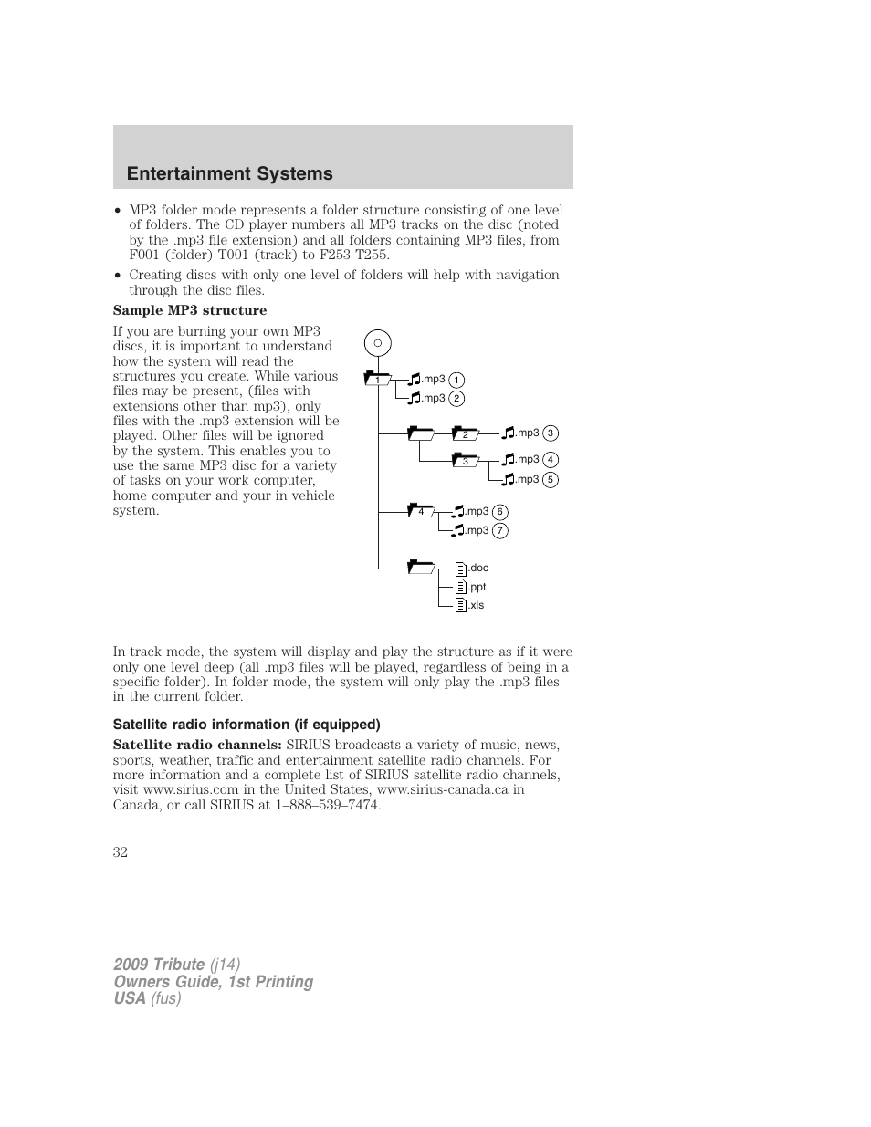 Satellite radio information (if equipped), Satellite radio information, Entertainment systems | Mazda 2009 Tribute User Manual | Page 32 / 304