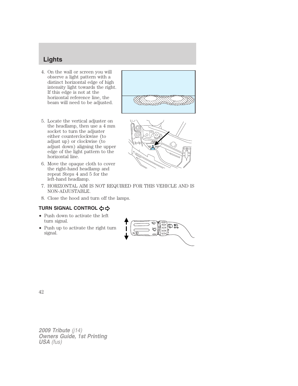 Turn signal control, Lights | Mazda 2009 Tribute User Manual | Page 42 / 304