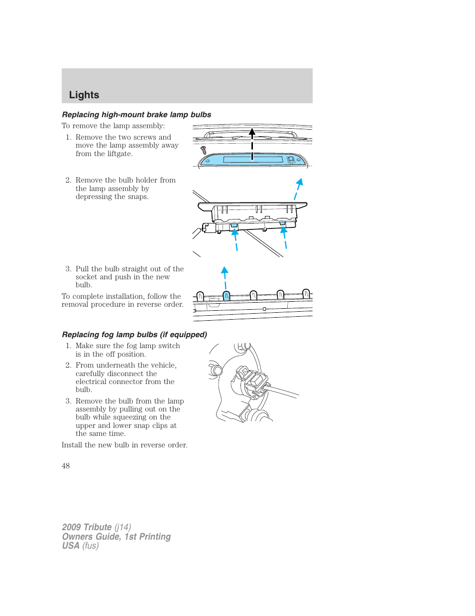 Replacing high-mount brake lamp bulbs, Replacing fog lamp bulbs (if equipped), Lights | Mazda 2009 Tribute User Manual | Page 48 / 304