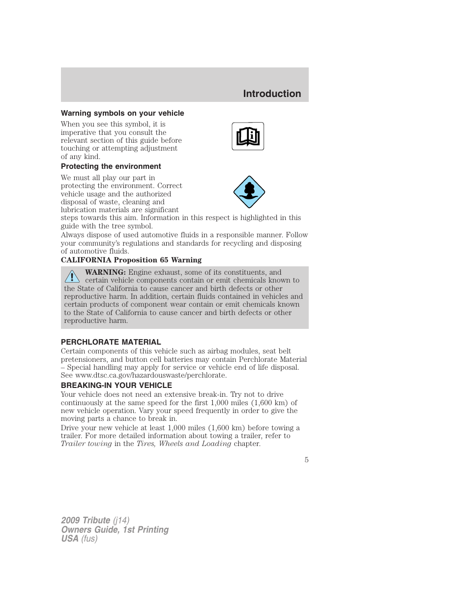 Warning symbols on your vehicle, Protecting the environment, Perchlorate material | Breaking-in your vehicle, Introduction | Mazda 2009 Tribute User Manual | Page 5 / 304