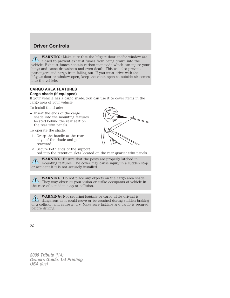 Cargo area features, Cargo shade (if equipped), Driver controls | Mazda 2009 Tribute User Manual | Page 62 / 304