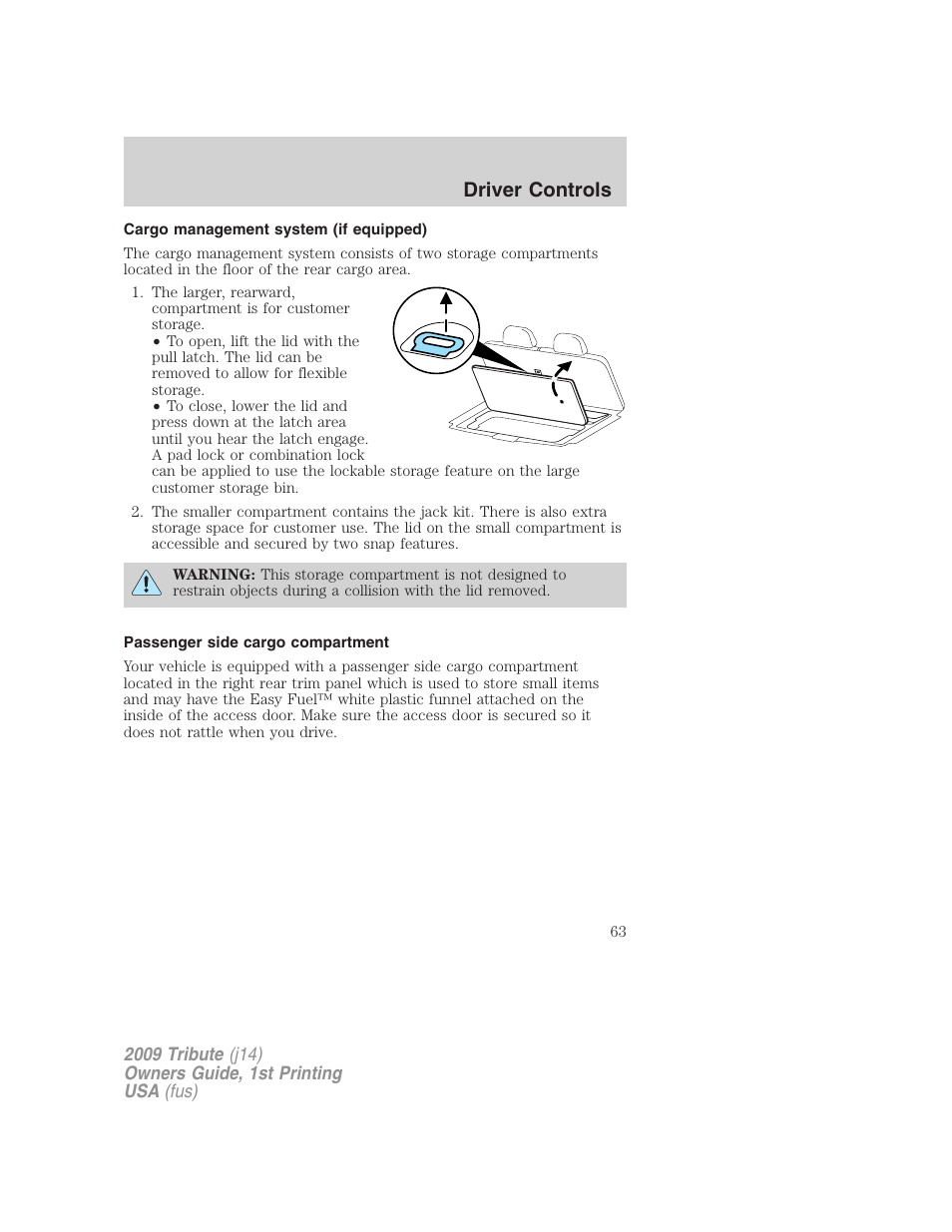 Cargo management system (if equipped), Passenger side cargo compartment, Driver controls | Mazda 2009 Tribute User Manual | Page 63 / 304