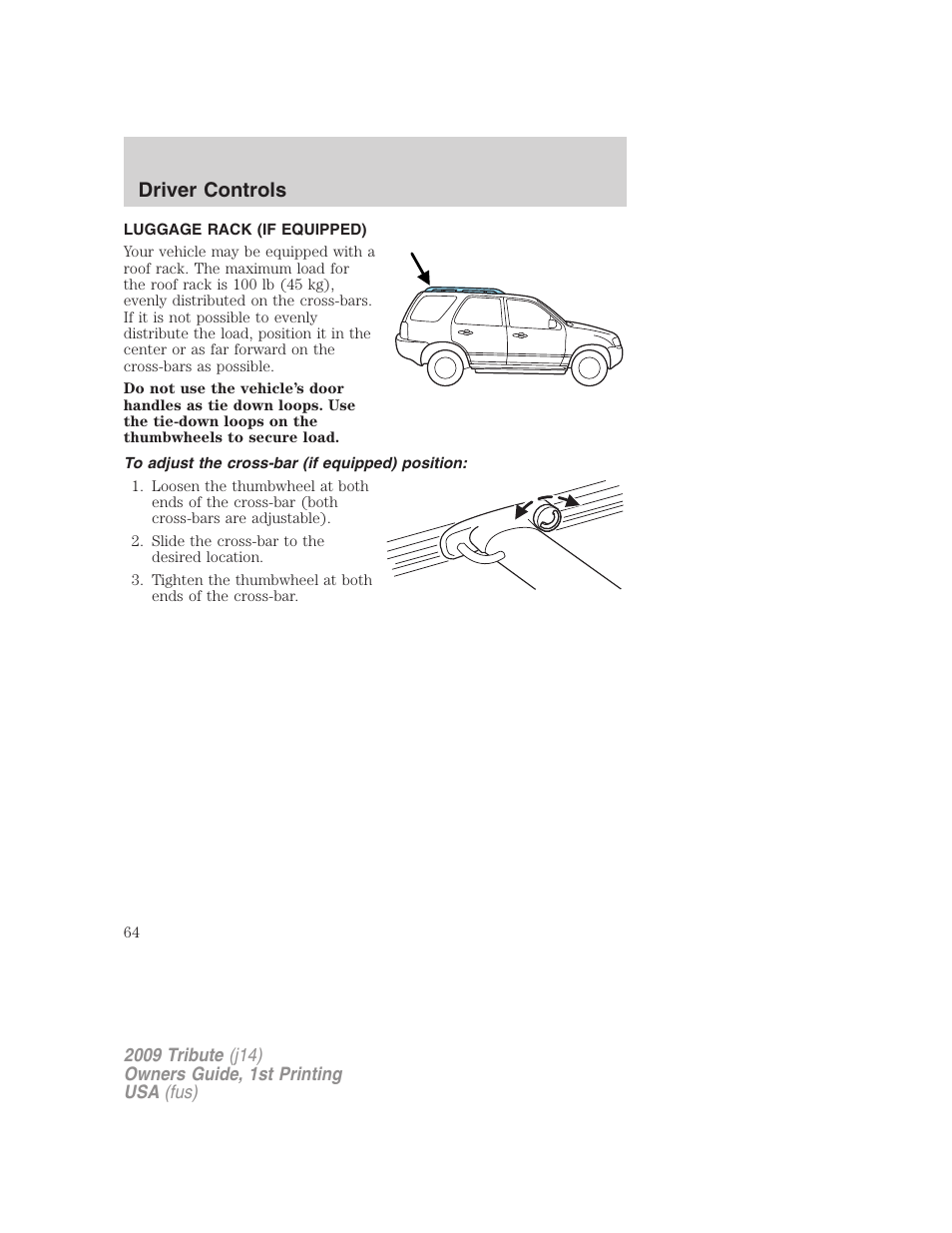 Luggage rack (if equipped), To adjust the cross-bar (if equipped) position, Driver controls | Mazda 2009 Tribute User Manual | Page 64 / 304