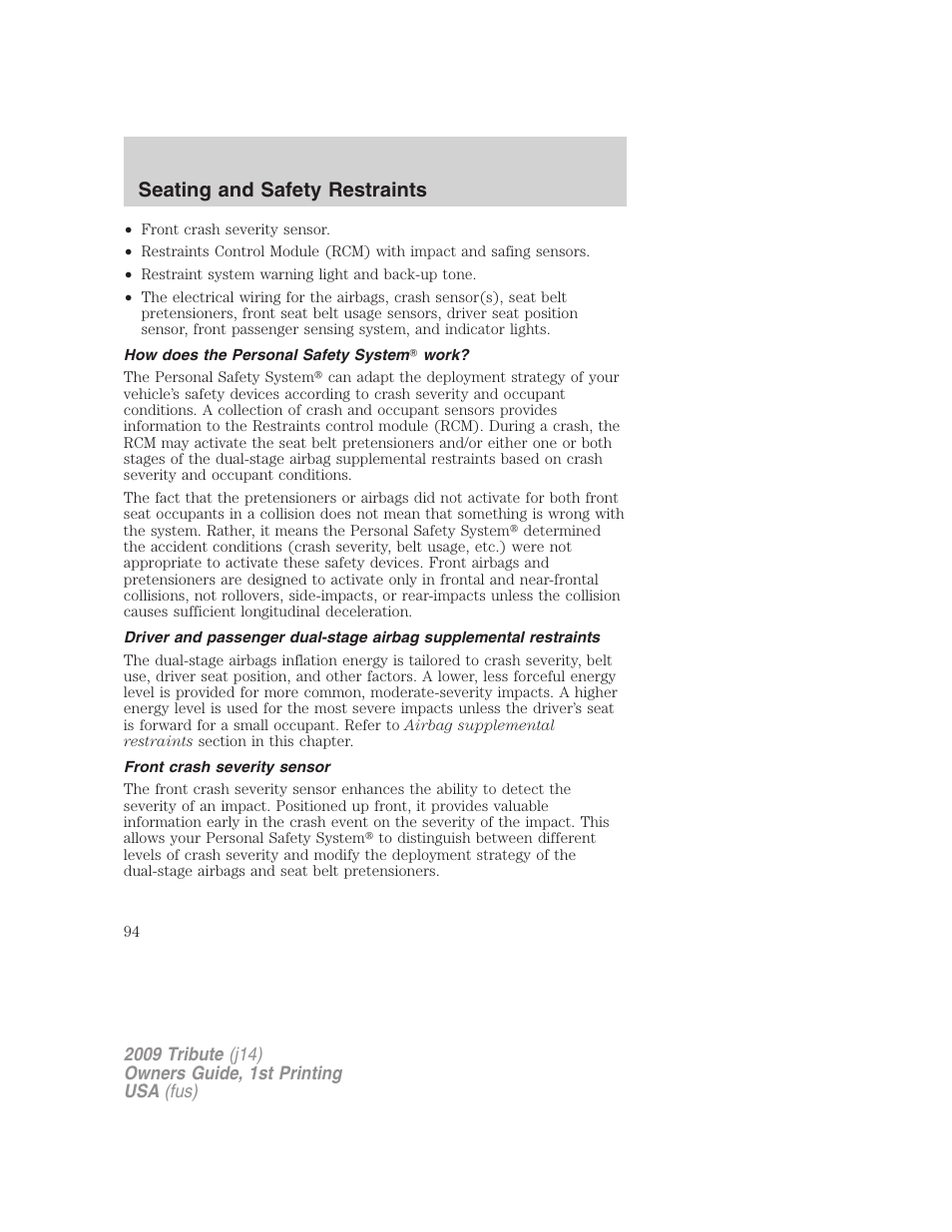 How does the personal safety system work, Front crash severity sensor, Seating and safety restraints | Mazda 2009 Tribute User Manual | Page 94 / 304
