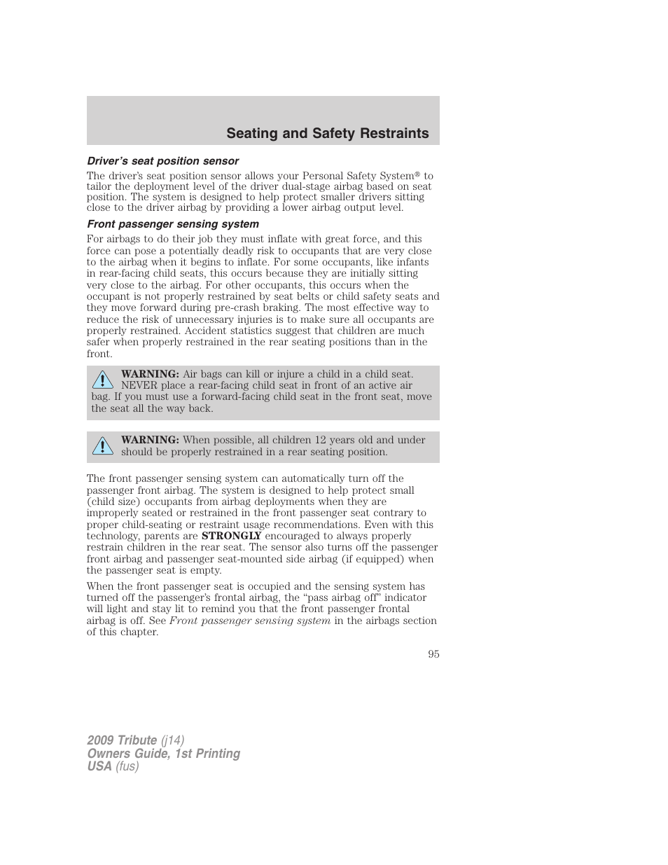 Driver’s seat position sensor, Front passenger sensing system, Seating and safety restraints | Mazda 2009 Tribute User Manual | Page 95 / 304