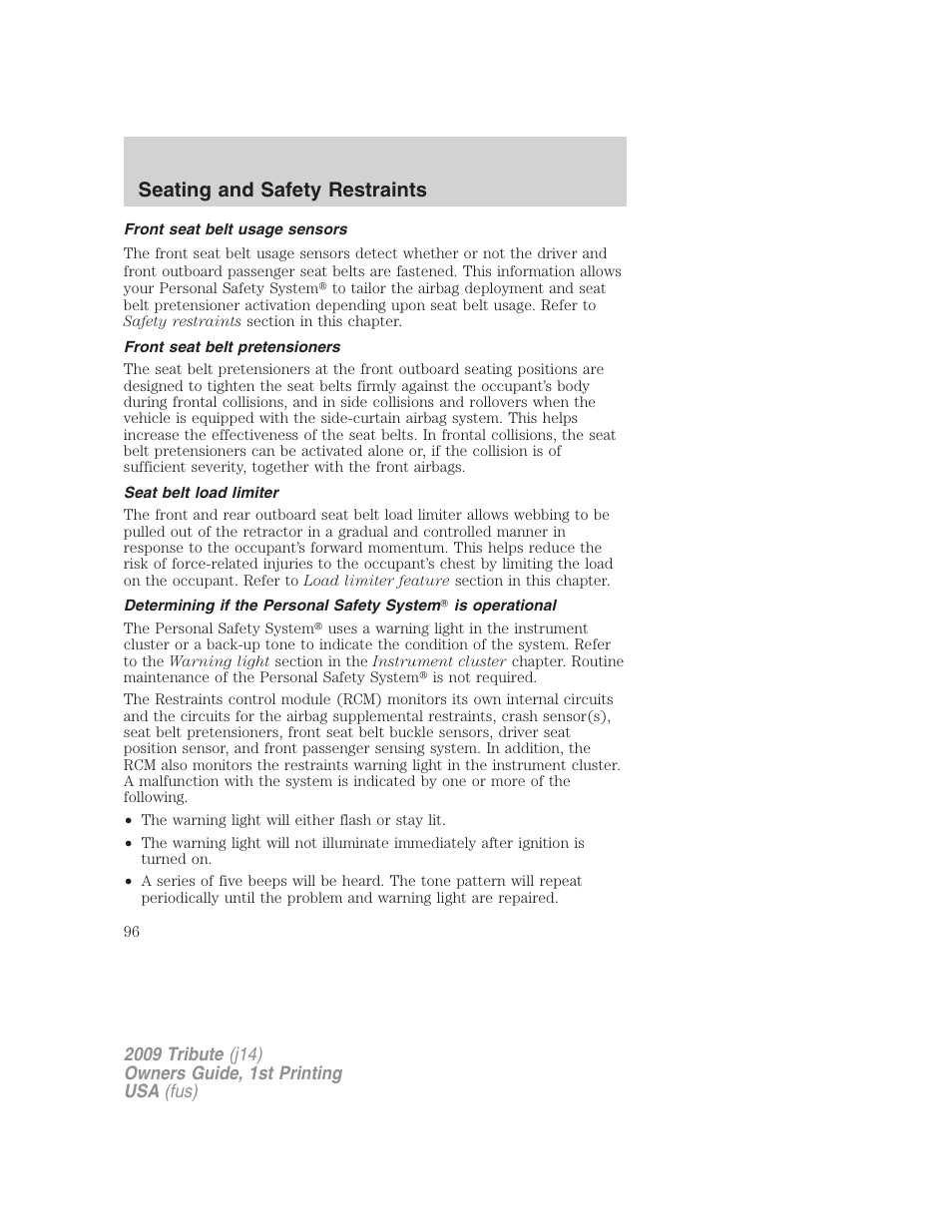 Front seat belt usage sensors, Front seat belt pretensioners, Seat belt load limiter | Seating and safety restraints | Mazda 2009 Tribute User Manual | Page 96 / 304