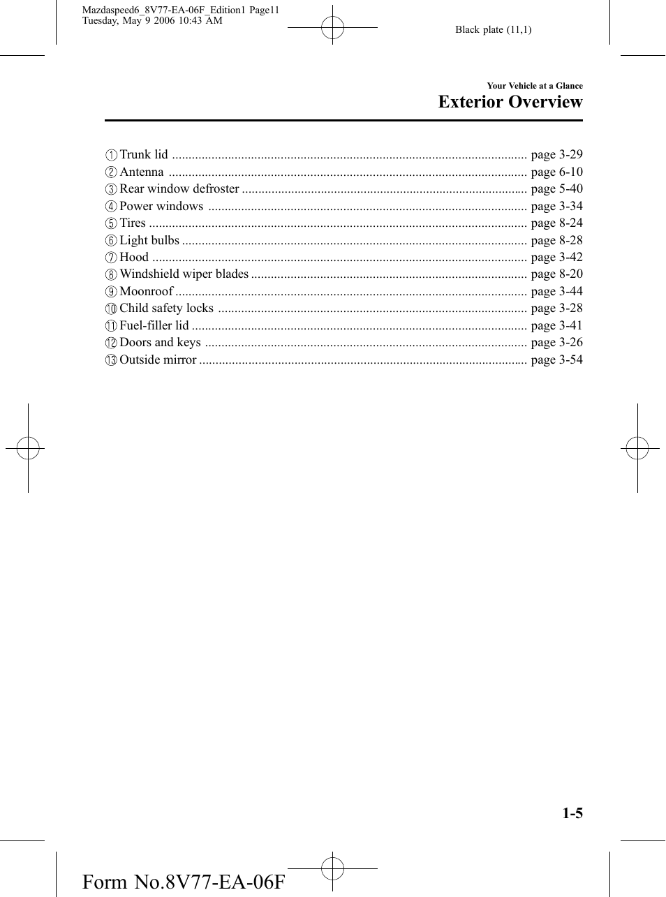 Exterior overview | Mazda 2007 SPEED6 User Manual | Page 12 / 413