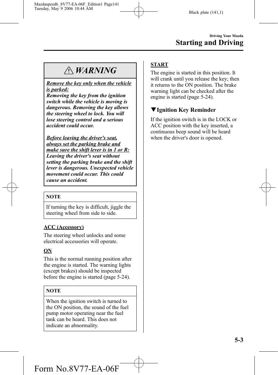 Warning, Starting and driving | Mazda 2007 SPEED6 User Manual | Page 142 / 413