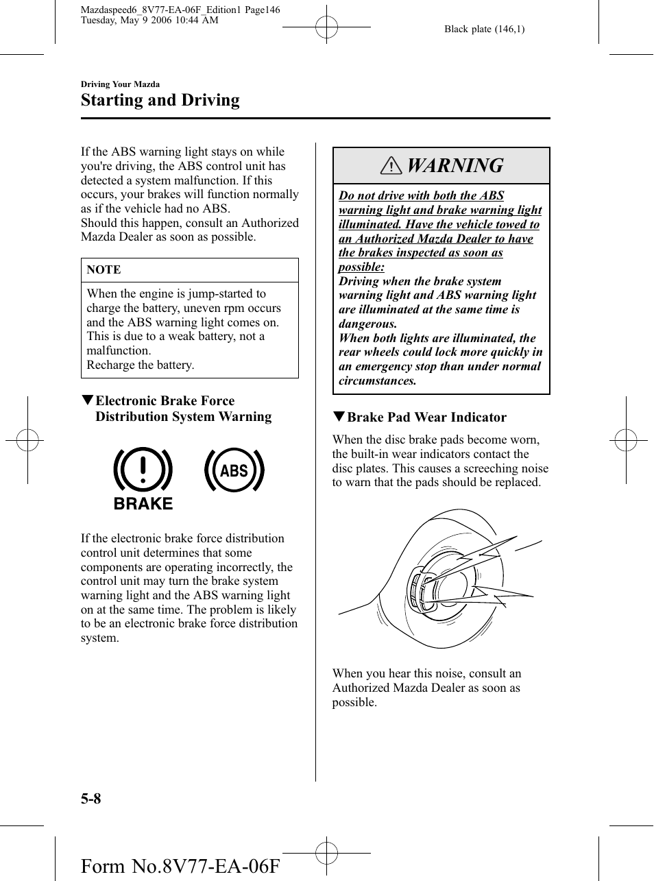 Warning, Starting and driving | Mazda 2007 SPEED6 User Manual | Page 147 / 413