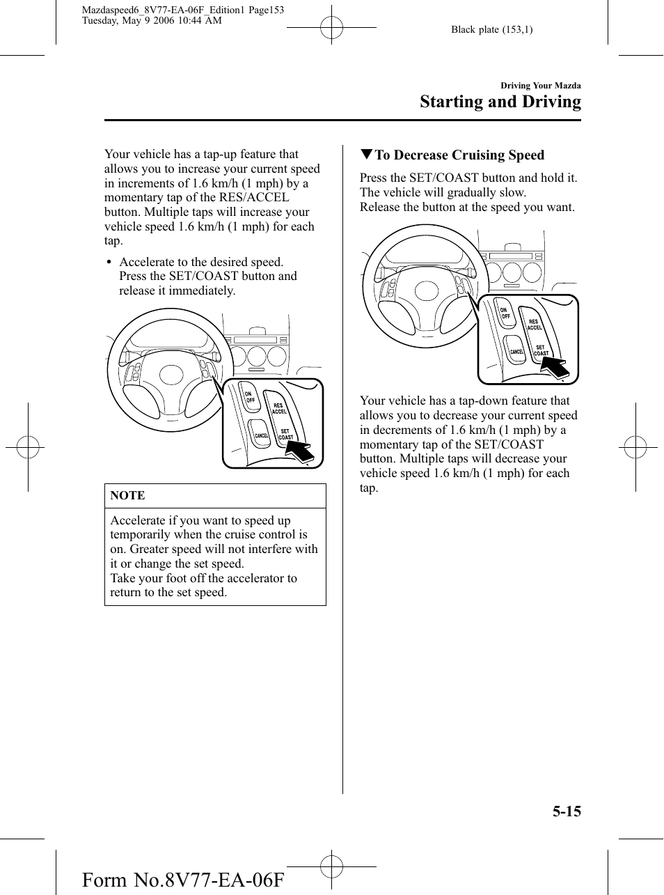 Starting and driving | Mazda 2007 SPEED6 User Manual | Page 154 / 413