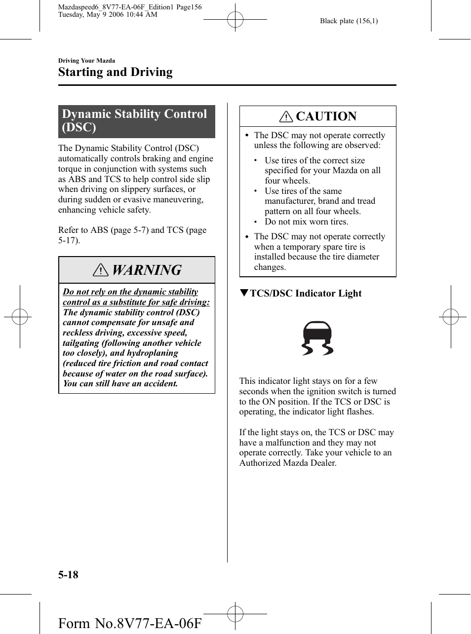 Dynamic stability control (dsc), Dynamic stability control (dsc) -18, Warning | Caution, Starting and driving | Mazda 2007 SPEED6 User Manual | Page 157 / 413