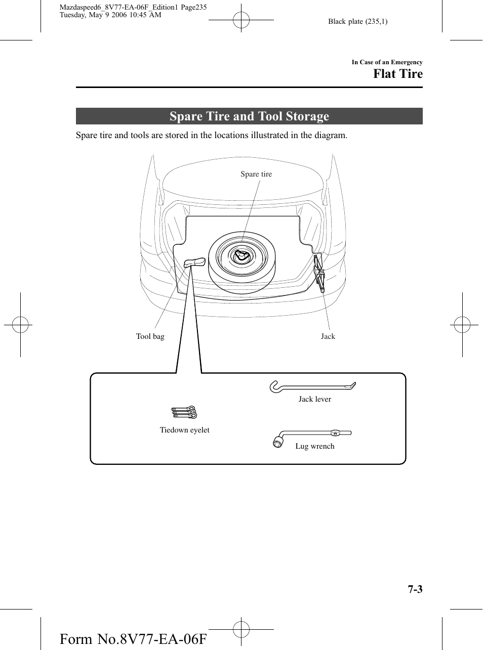 Flat tire, Spare tire and tool storage, Flat tire -3 | Spare tire and tool storage -3 | Mazda 2007 SPEED6 User Manual | Page 236 / 413