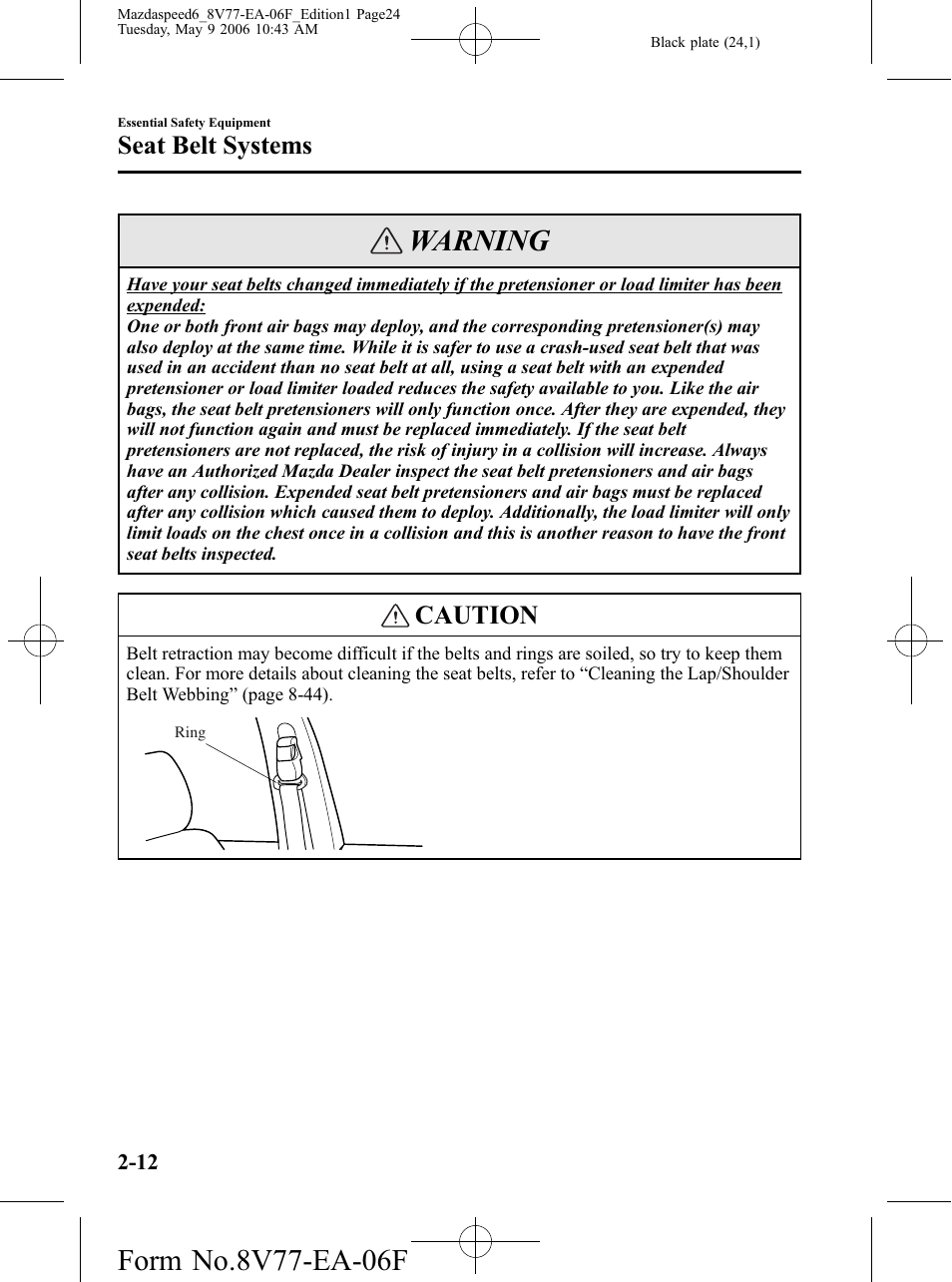 Warning, Caution, Seat belt systems | Mazda 2007 SPEED6 User Manual | Page 25 / 413