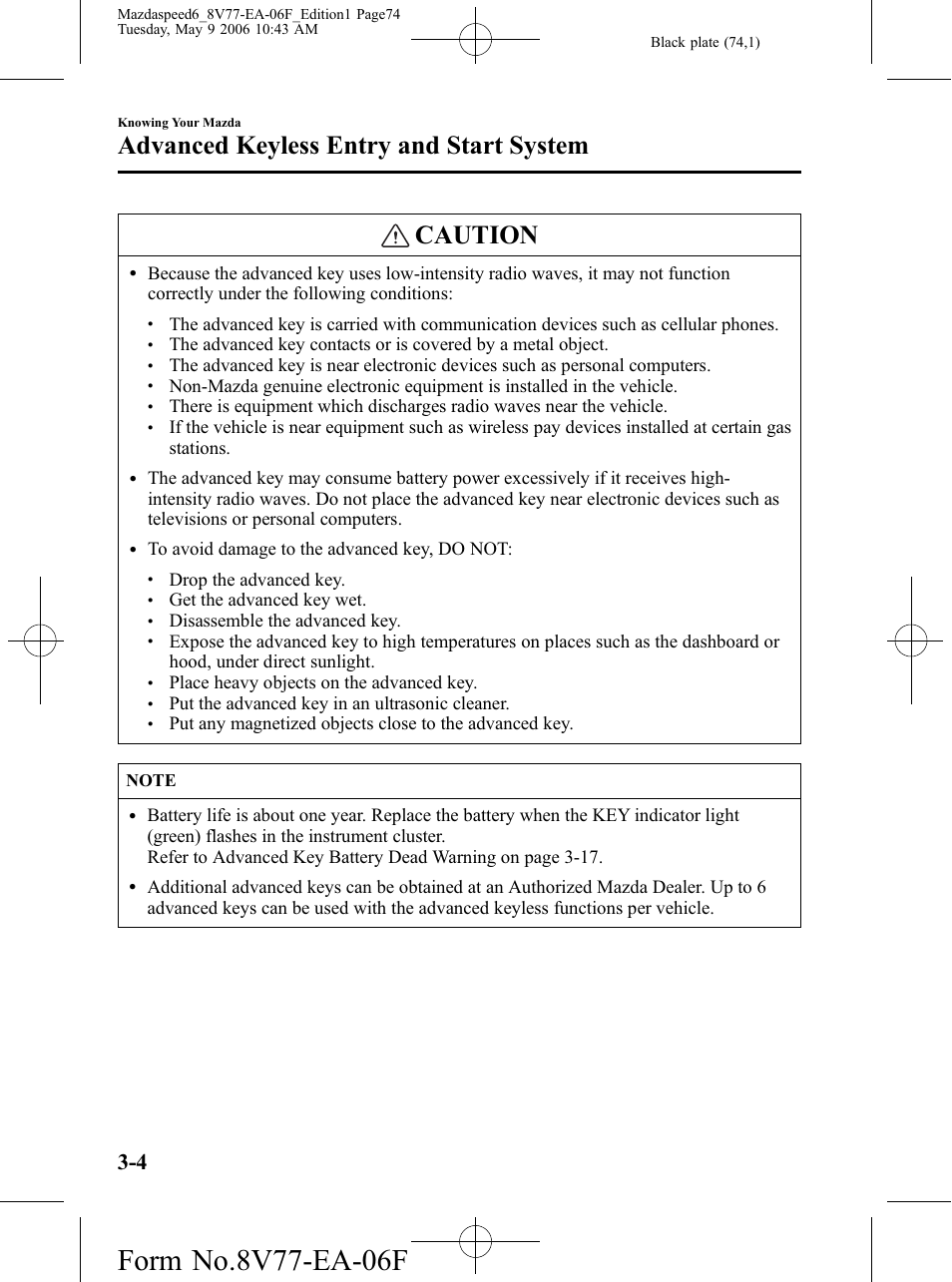 Caution, Advanced keyless entry and start system, Drop the advanced key | Get the advanced key wet, Disassemble the advanced key, Place heavy objects on the advanced key, Put the advanced key in an ultrasonic cleaner | Mazda 2007 SPEED6 User Manual | Page 75 / 413