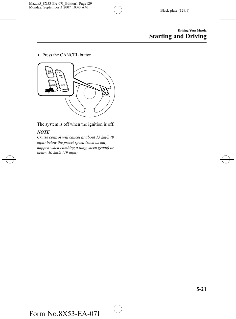 Starting and driving | Mazda 2008 5 User Manual | Page 129 / 376