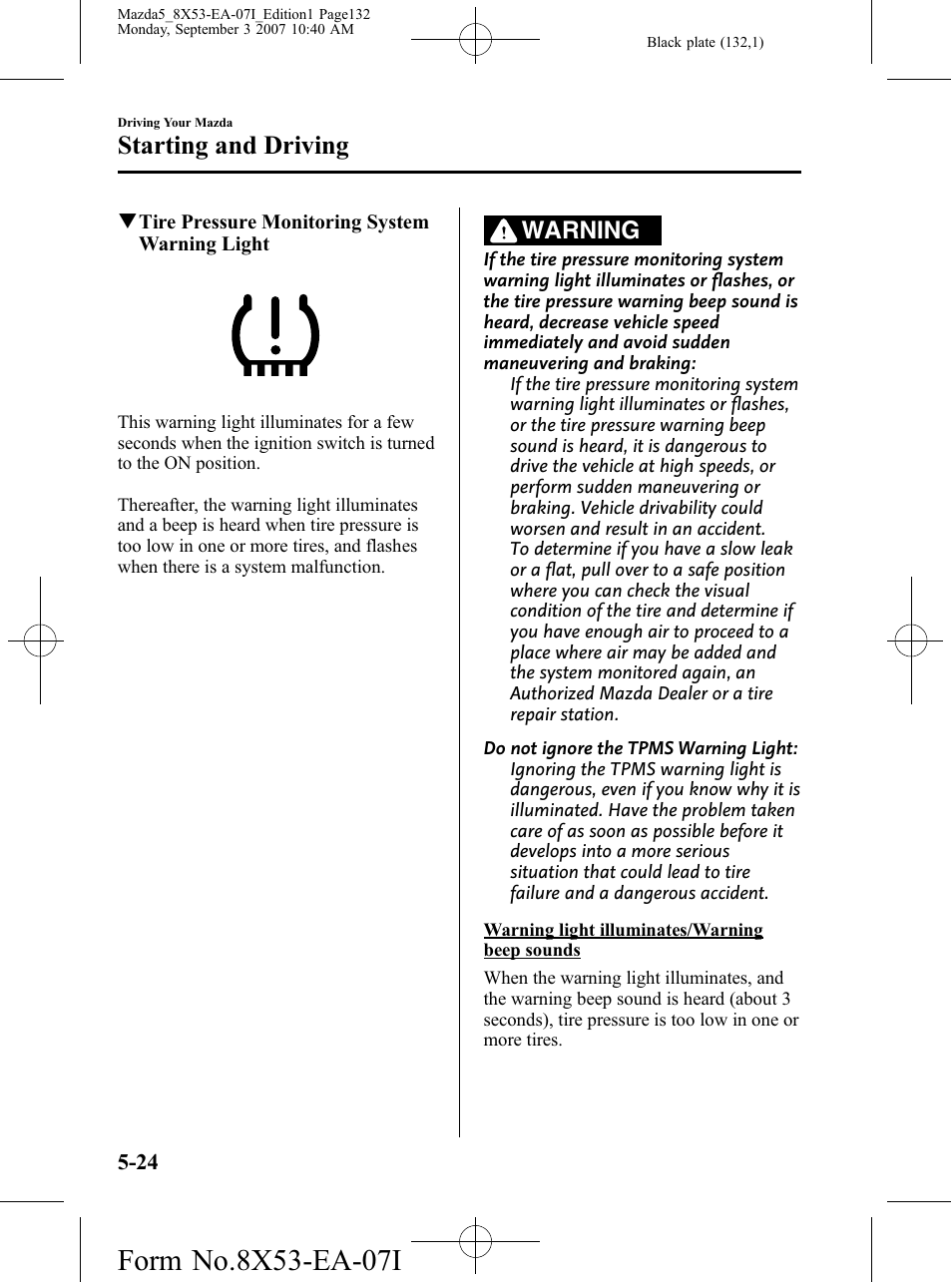 Starting and driving, Warning | Mazda 2008 5 User Manual | Page 132 / 376