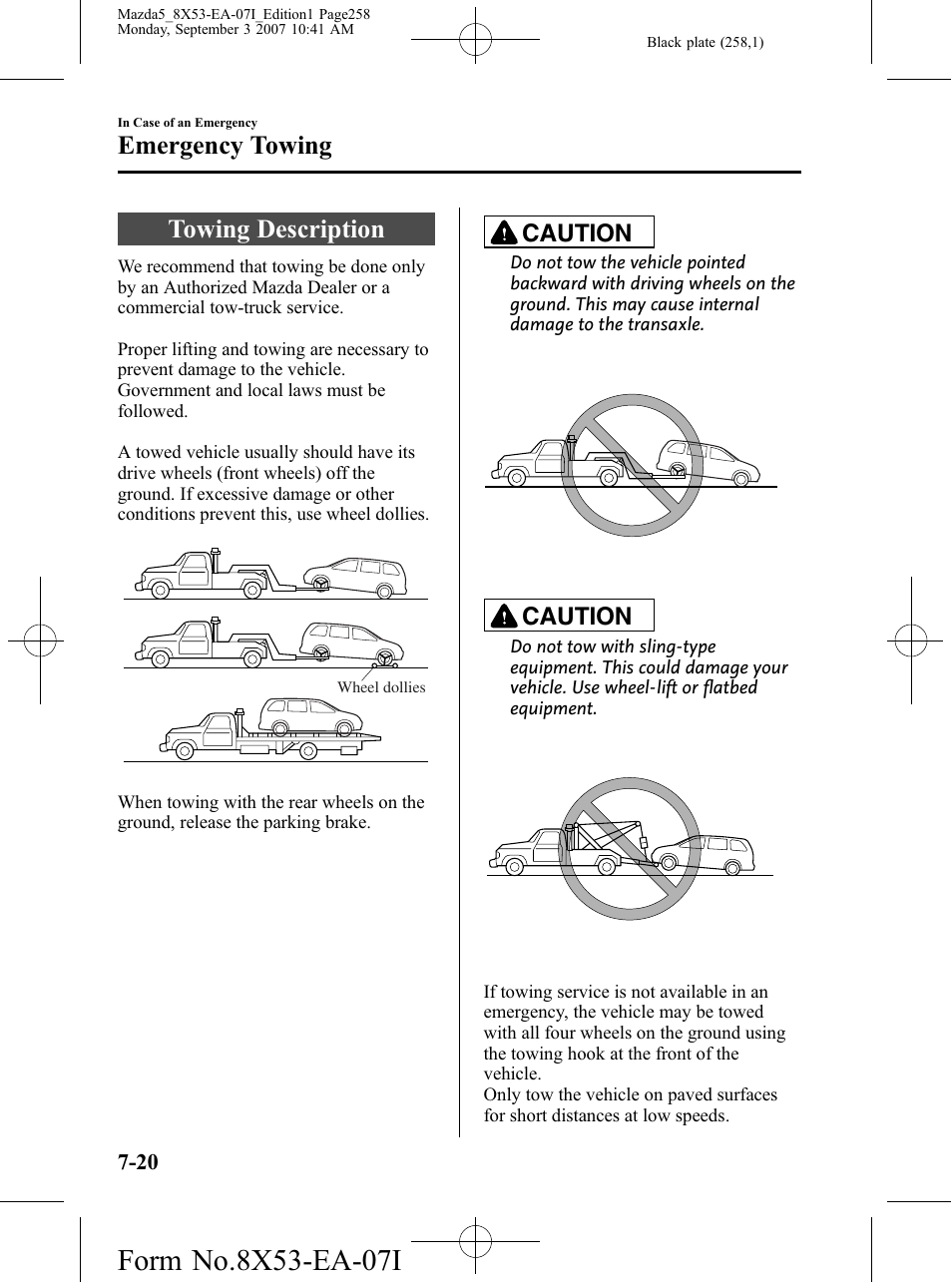 Emergency towing, Towing description, Emergency towing -20 | Towing description -20, Caution | Mazda 2008 5 User Manual | Page 258 / 376