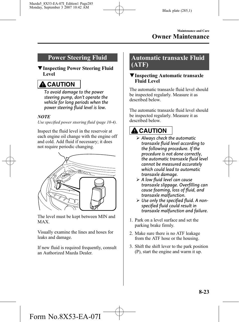 Power steering fluid, Automatic transaxle fluid (atf), Owner maintenance | Caution | Mazda 2008 5 User Manual | Page 285 / 376