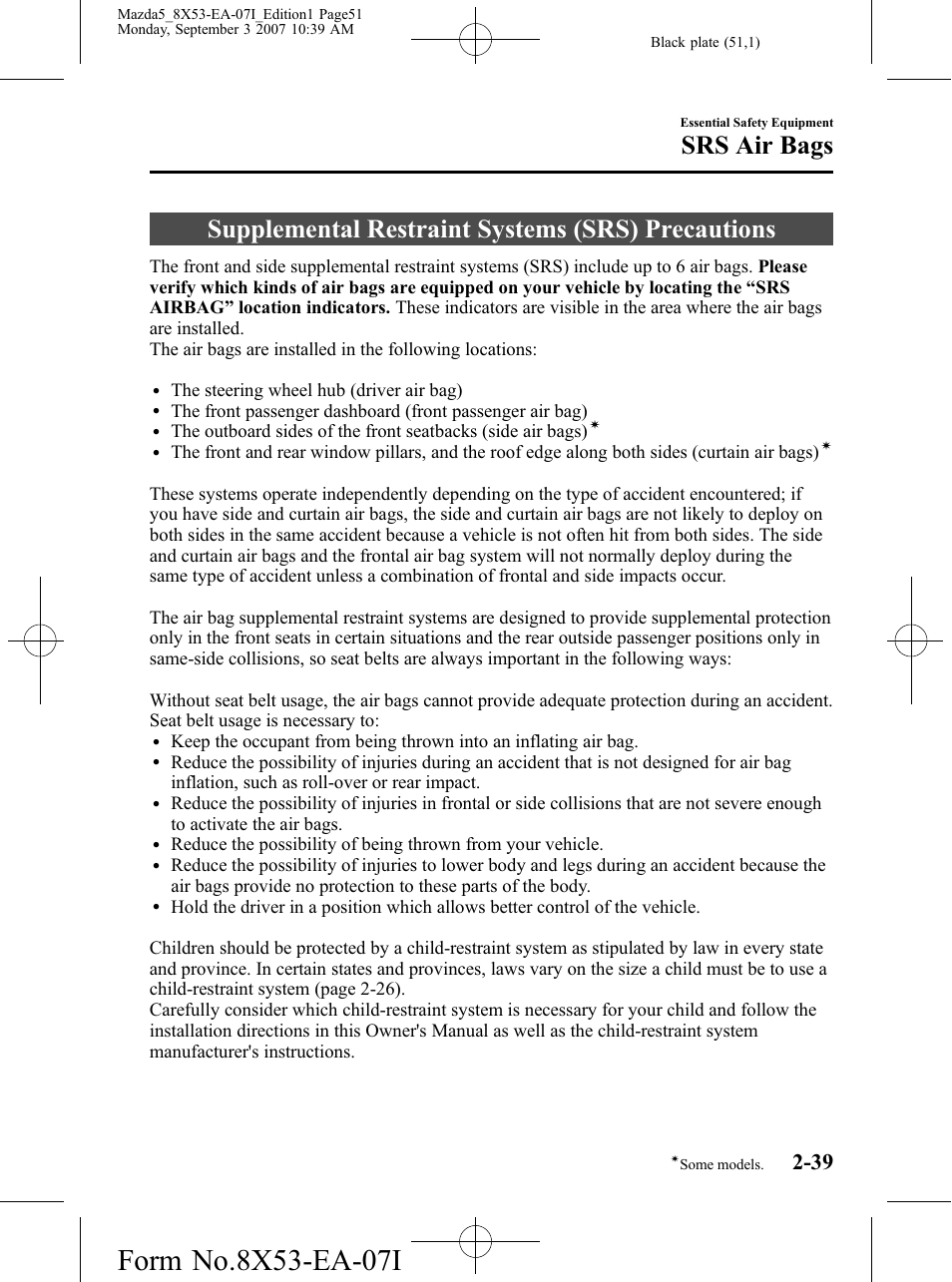 Srs air bags, Supplemental restraint systems (srs) precautions, Srs air bags -39 | Mazda 2008 5 User Manual | Page 51 / 376