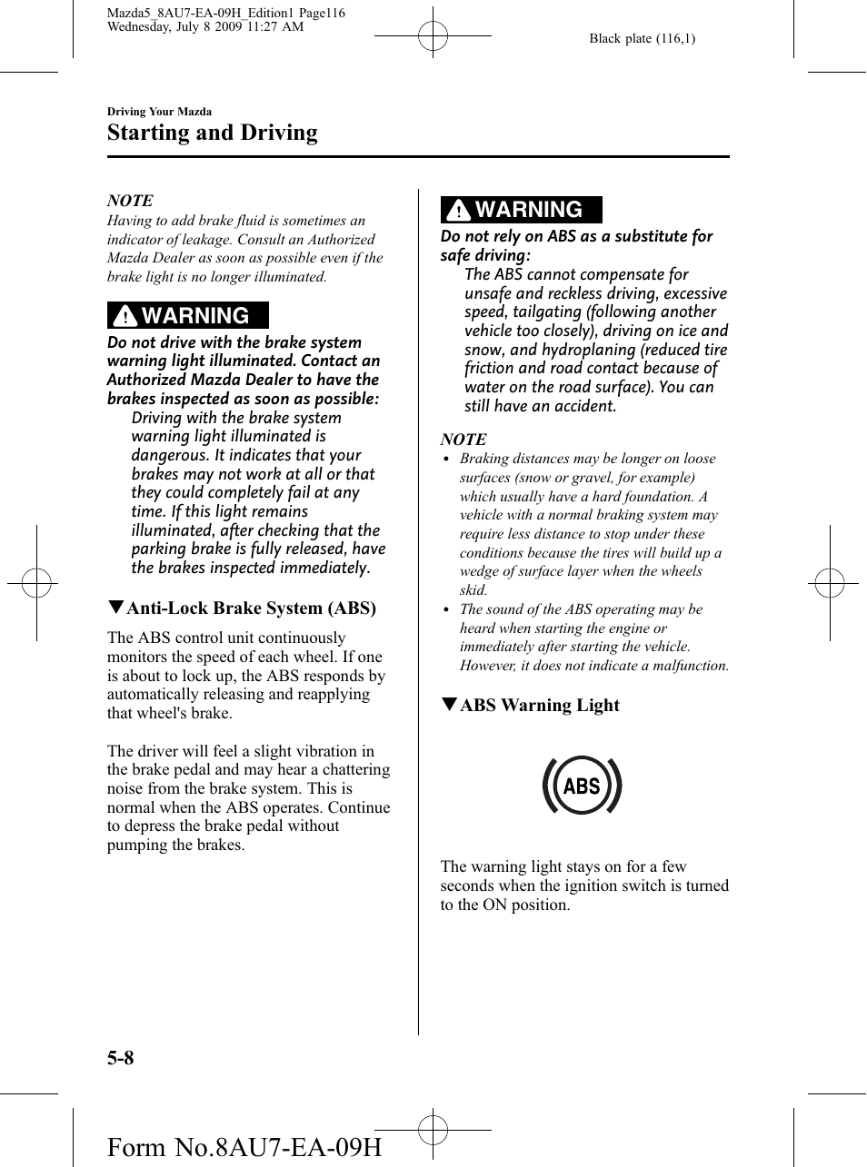 Form no.8au7-ea-09h, Starting and driving, Warning | Mazda 2010 5 User Manual | Page 116 / 388