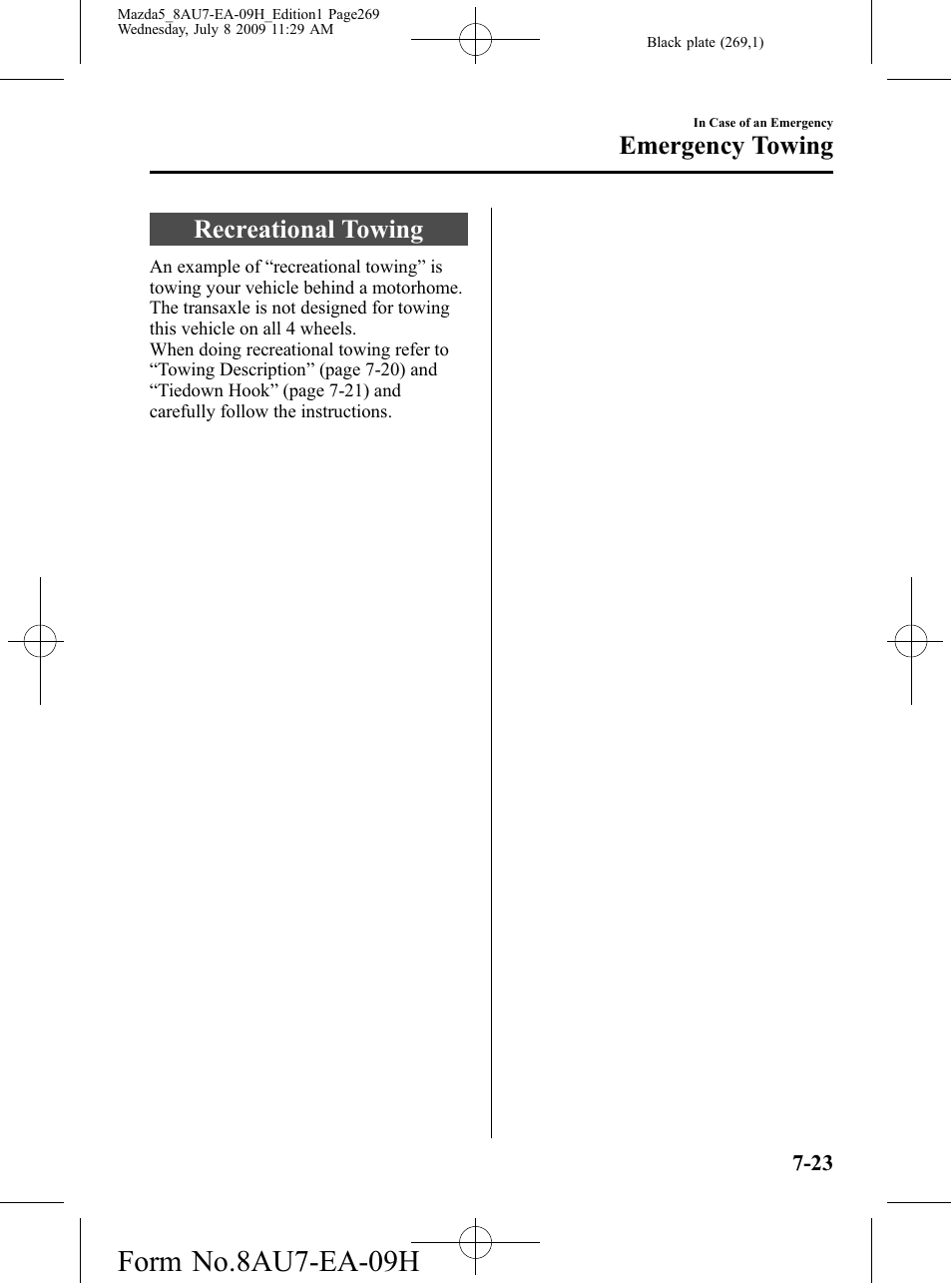 Recreational towing, Recreational towing -23, Form no.8au7-ea-09h | Emergency towing | Mazda 2010 5 User Manual | Page 269 / 388